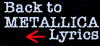Back to Metallica Lyrics